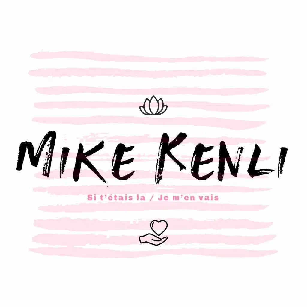 Si t'étais là / Je m'en vais