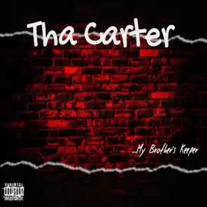 Tha Carter ...My Brothers Keeper