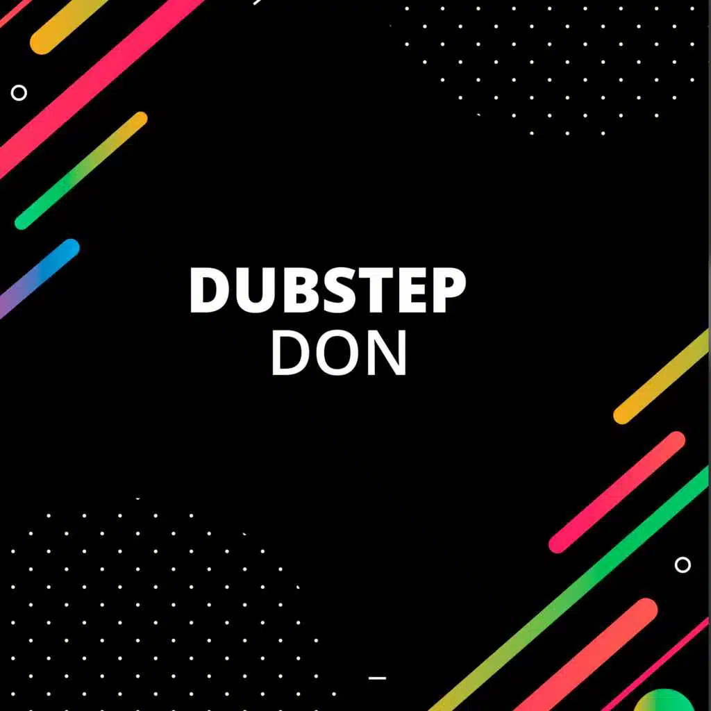 Dubstep Don