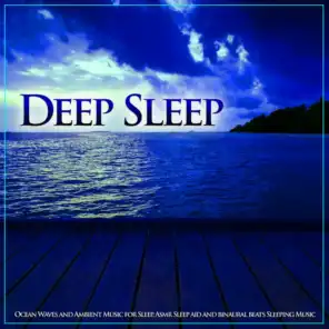 Deep Sleep Ocean Waves and Ambient Music for Sleep, Asmr Sleep aid and binaural Beats Sleeping Music