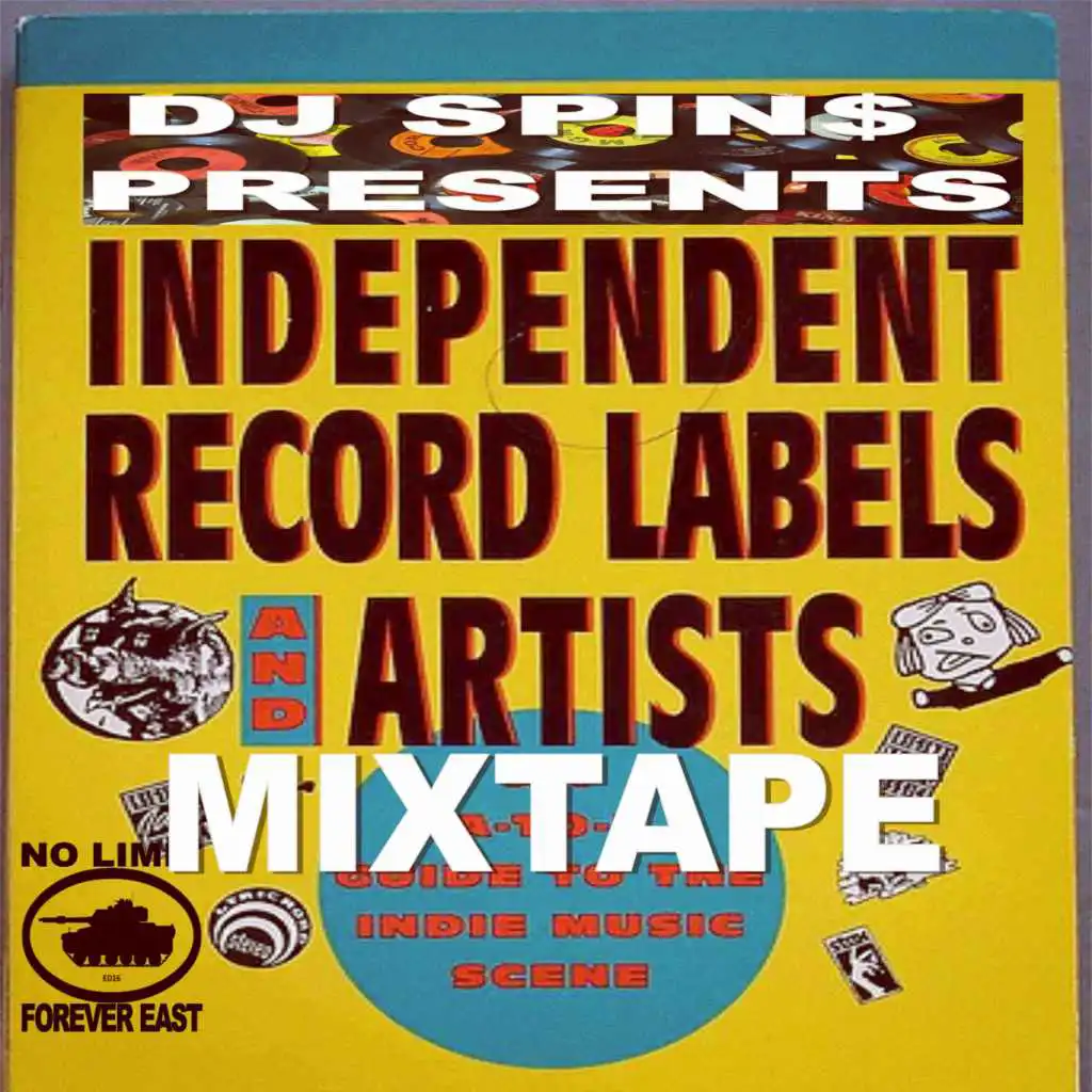 DJ Spin$ Presents: INDEPENDENT RECORD LABELS & ARTISTS MIXTAPE