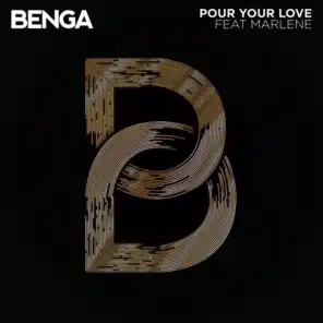 Pour Your Love (feat. Marlene)