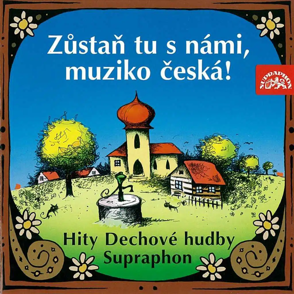 Zůstaň Tu S Námi, Muziko Česká!