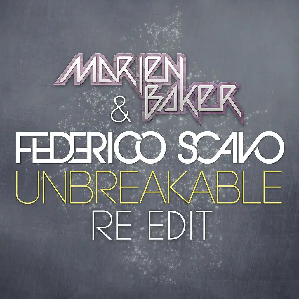 Unbreakable feat. Shaun Frank (Marien Baker & Federico Scavo Re-edit)