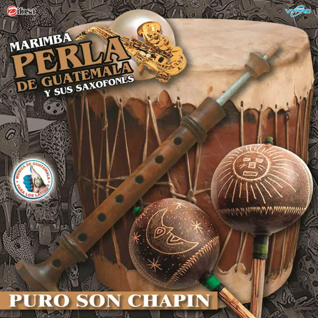 Puro Son Chapin. Música de Guatemala para los Latinos