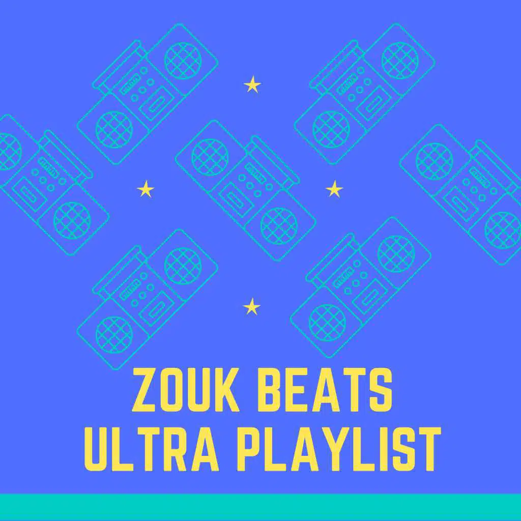 ZOUK BEATS ULTRA PLAYLIST