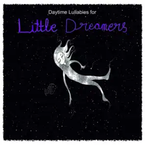 Daytime Lullabies for Little Dreamers