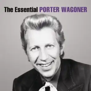 The Essential Porter Wagoner