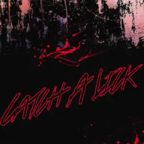 Catch a Lick (feat. Robb Lyrical)