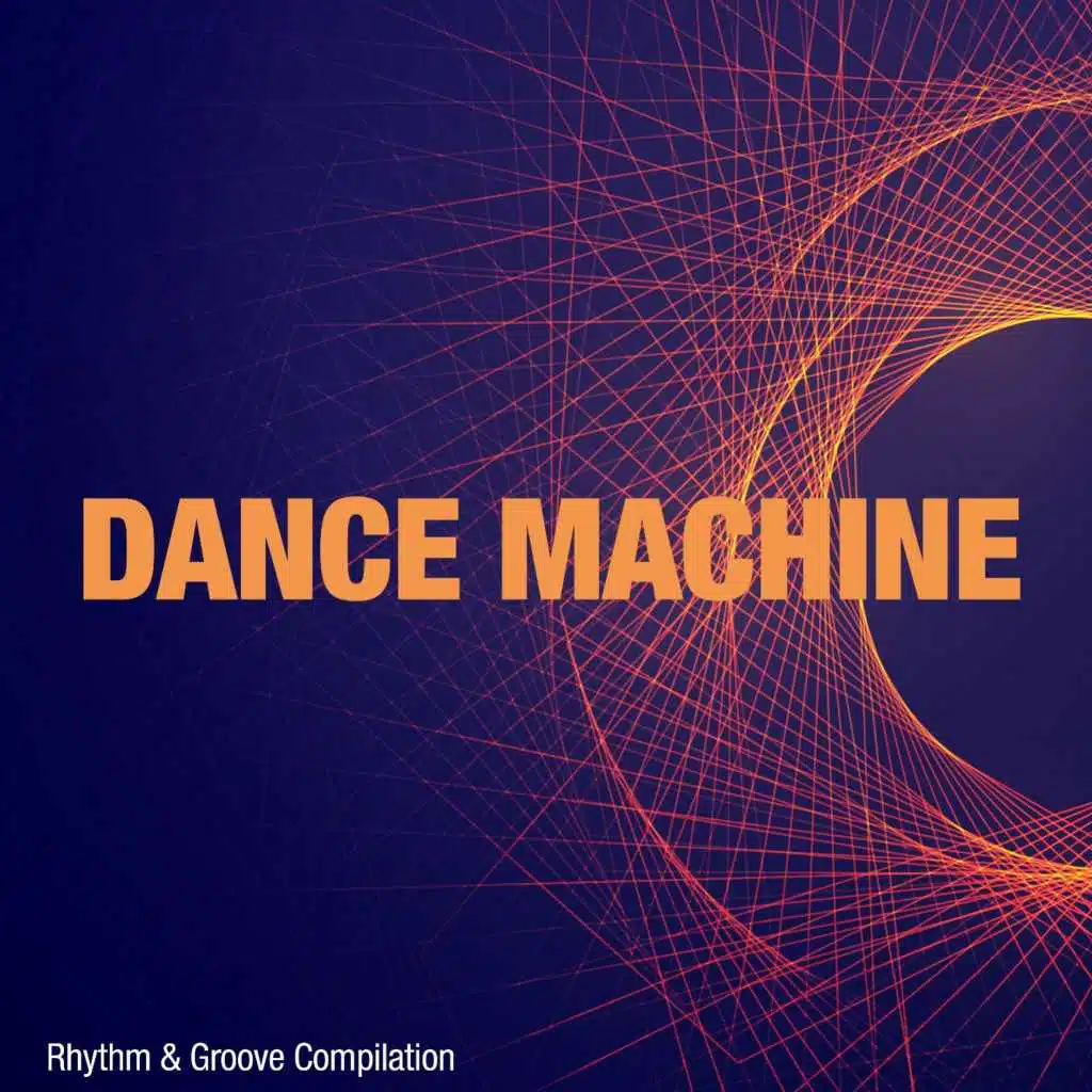 Dance Machine (Rhythm & Groove Compilation)