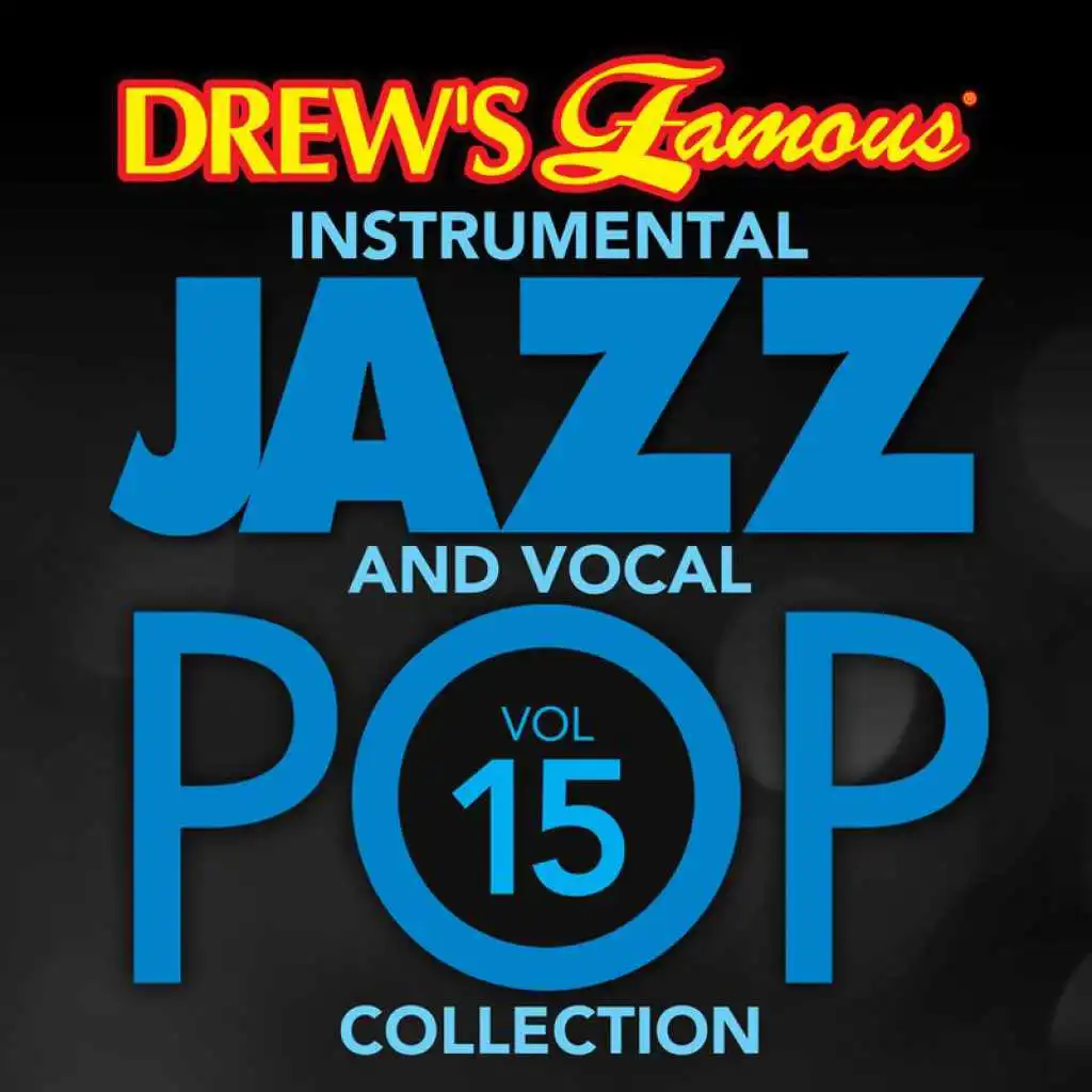Drew's Famous Instrumental Jazz And Vocal Pop Collection (Vol. 15)