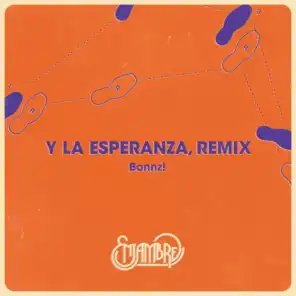 Y La Esperanza (Bonnz Remix)