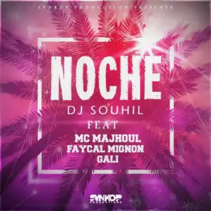 Noche (feat. Fayçal Mignon, MC Majhoul & Gali)