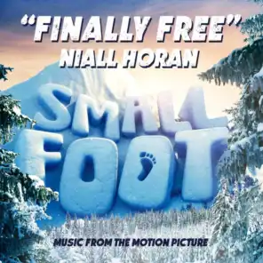 Finally Free (From "Smallfoot")