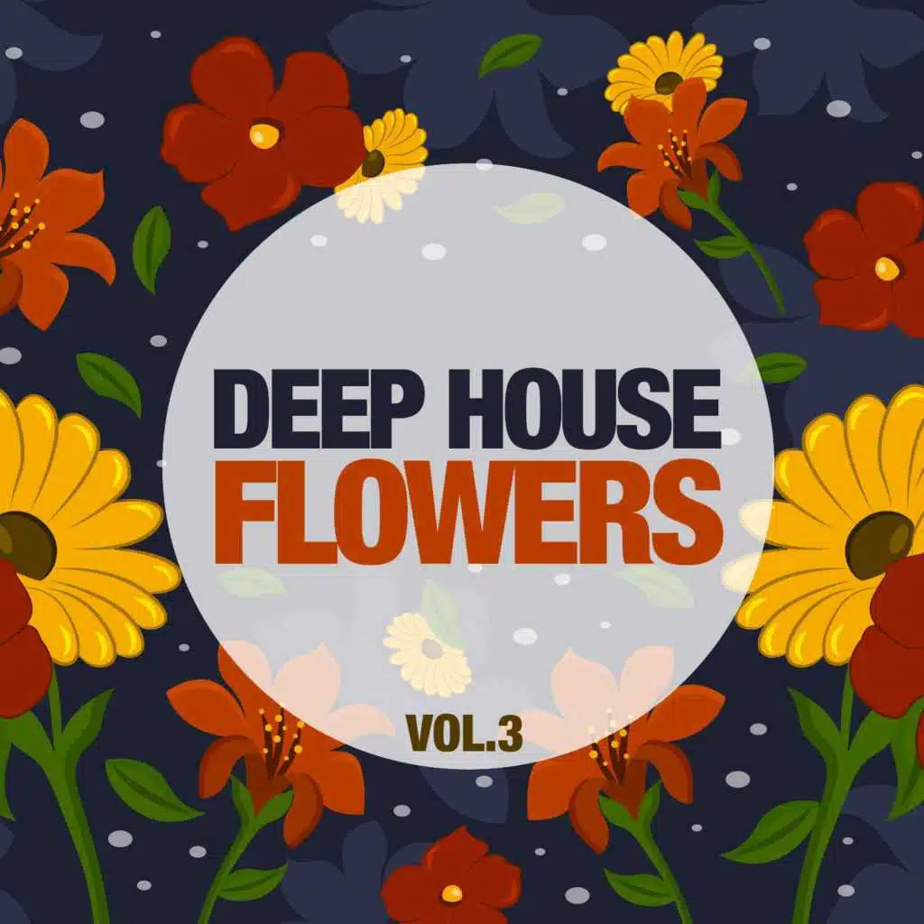 Deep House Flowers, Vol. 3