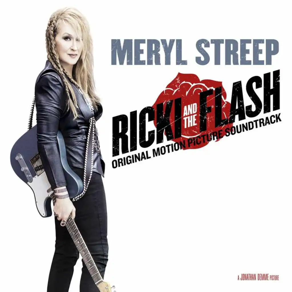 My Love Will Not Let You Down (From “Ricki And The Flash” Soundtrack)