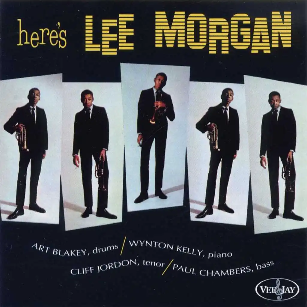 Here's Lee Morgan (feat. Art Blakey, Wynton Kelly, Cliff Jordan & Paul Chambers)