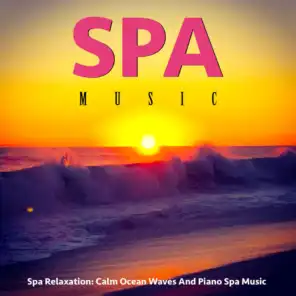 Spa Relaxation: Calm Ocean Waves and Piano Spa Music
