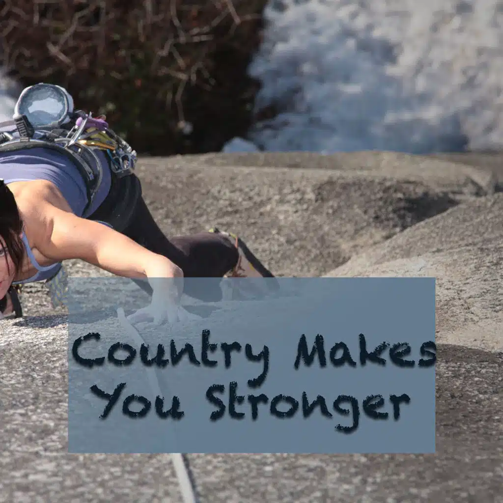 Country Makes You Stronger
