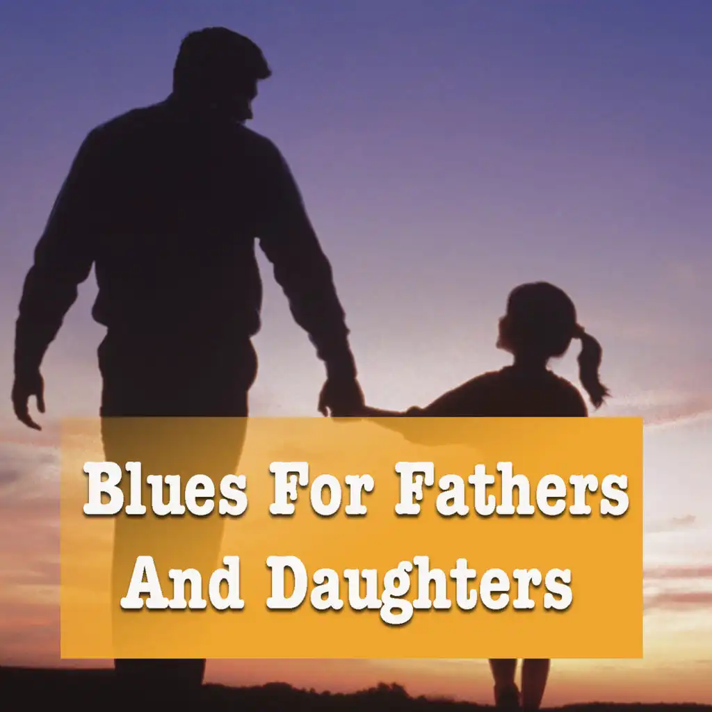 Blues For Fathers And Daughters