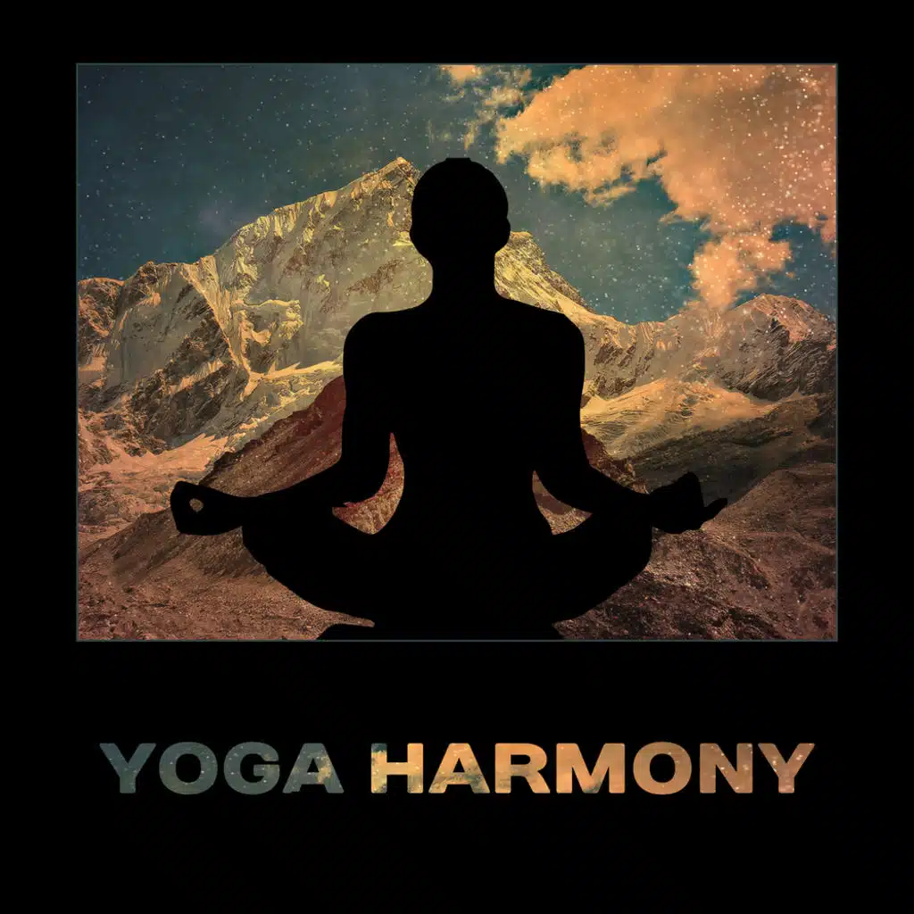 Yoga Harmony – New Age Music, Vipassana Meditation, Stress Reduction, Zen Total Relaxation, Peace & Serenity, Anxiety Help, Deep Relax