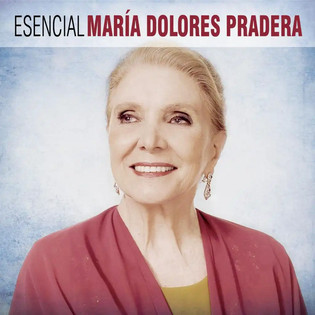Esencial Maria Dolores Pradera