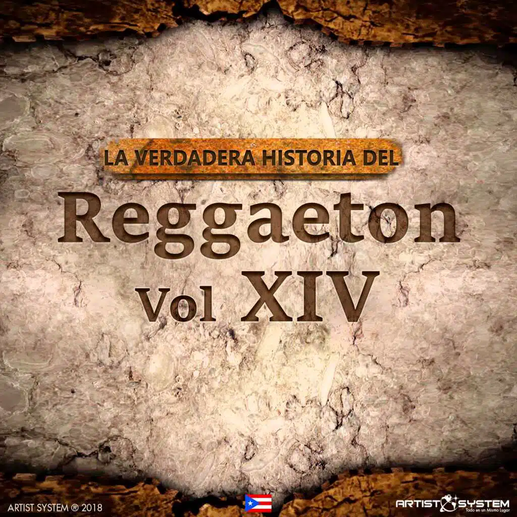 La Verdadera Historia del Reggaeton XIV (feat. Eddie Dee, Nicky Jam, Alberto Stylee, Rey Pirin, Maicol y Manuel, Og Black y Master Joe, Yankee, Big Boy & Baby Rasta)