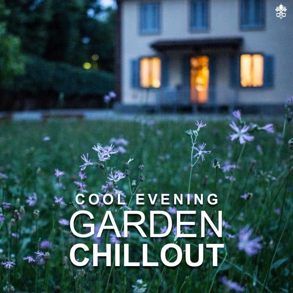 Cool Evening Garden Chillout