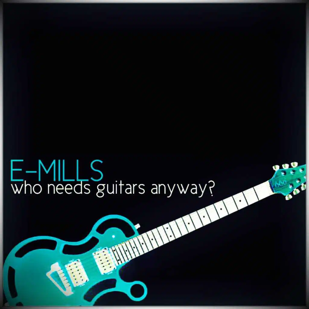 Who Needs Guitars Anyway?
