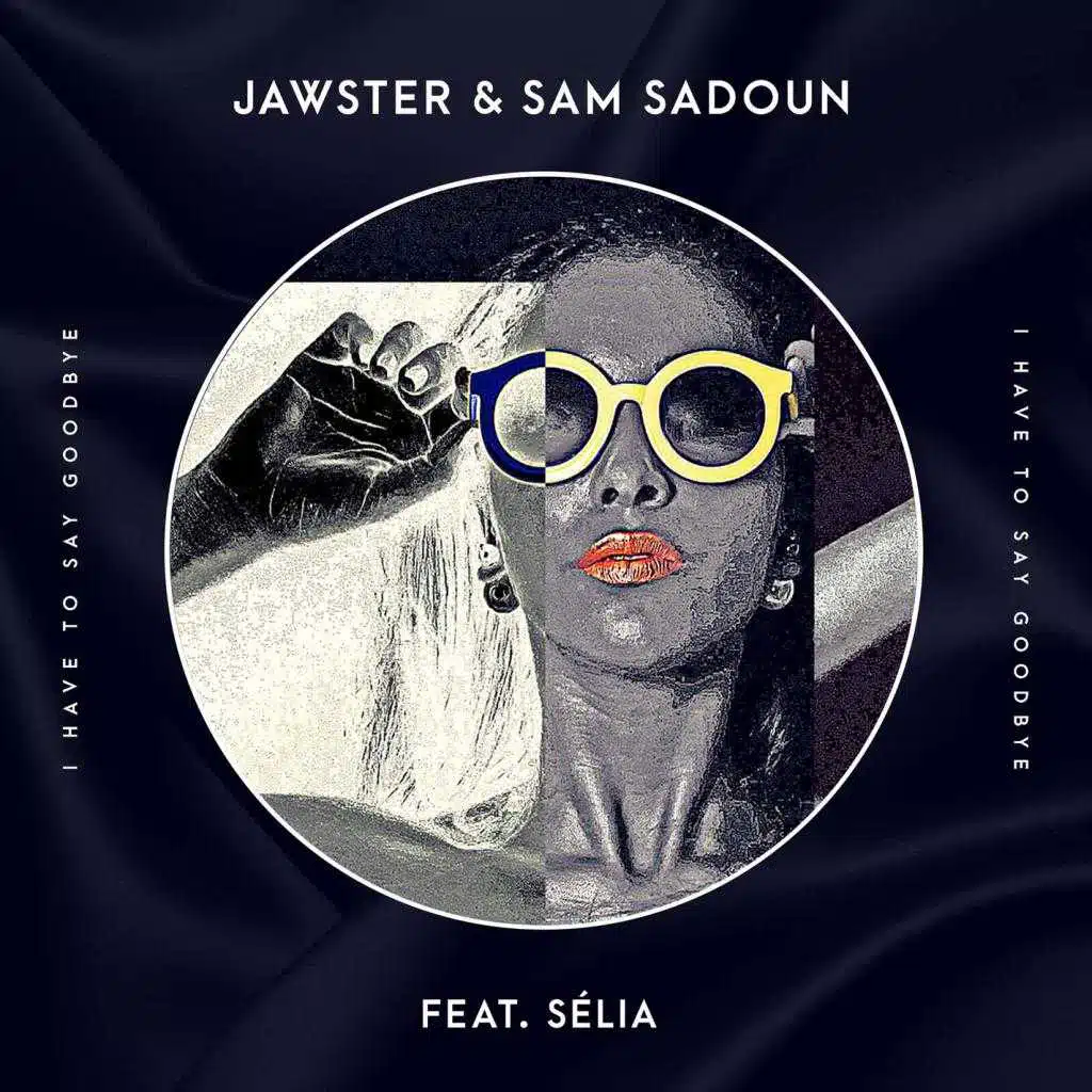 Jawster, Sam Sadoun & Sélia