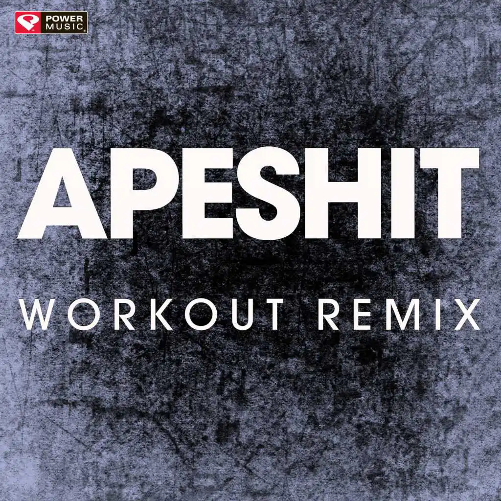 Apesh**t (Extended Workout Remix)