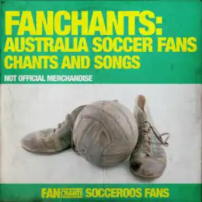 FanChants: Australia Soccer Fans Chants And Songs