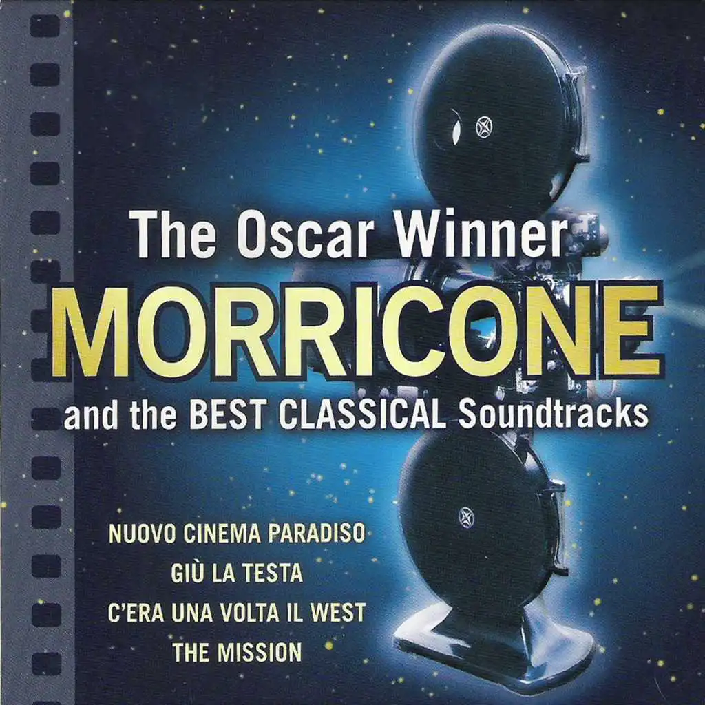 The Oscar Winner Morricone and the Best Classical Soundtracks (Nuovo cinema paradiso / c'era una volta il west)