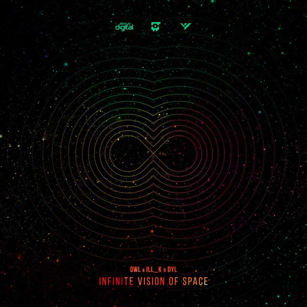 Infinite Vision of Space (feat. Dyl & ILL_k)