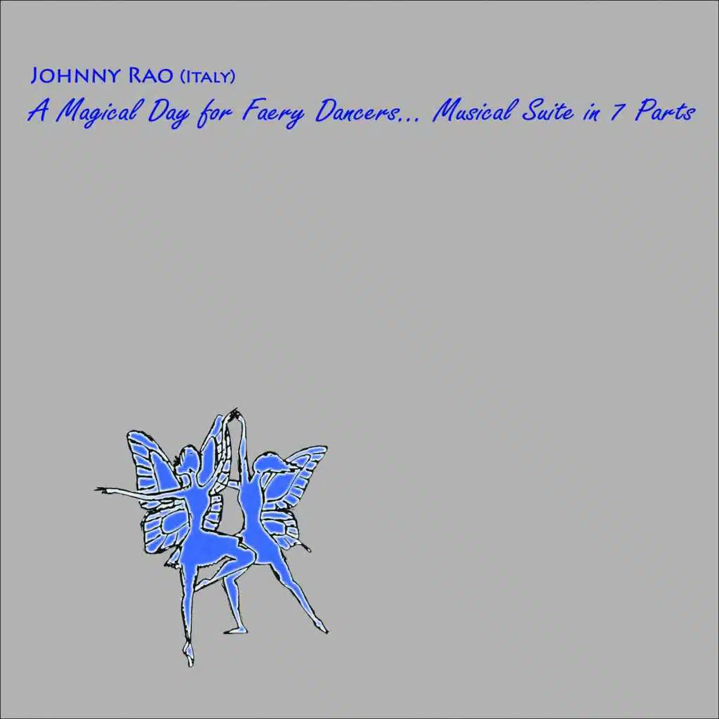 A Magical Day for Faery Dancers... (Musical Suite in 7 Parts)