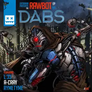 Rawbot EP (feat. RymeTyme, A-Cray & L 33)