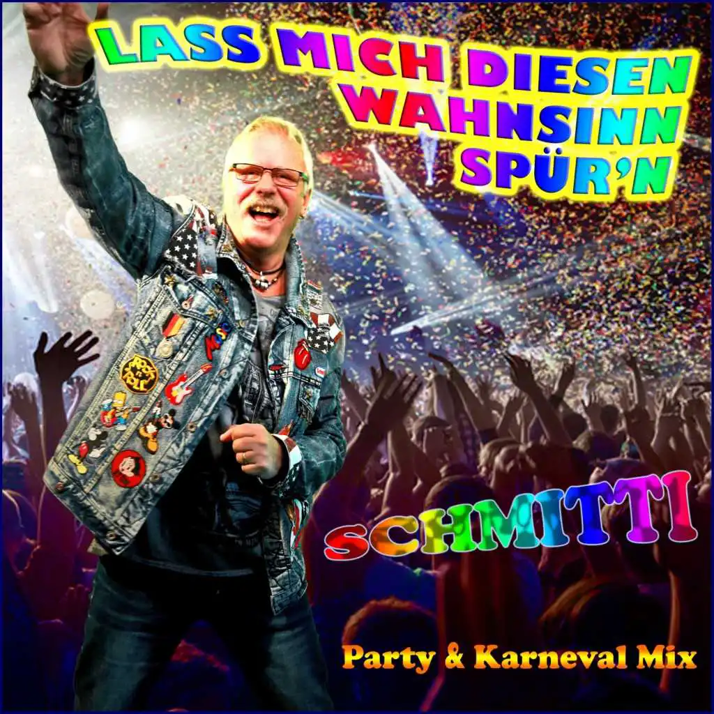 Lass mich diesen Wahnsinn spür'n (Schmitti Solo Radio Edit)