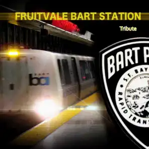 Fruitvale Bart Station Tribute