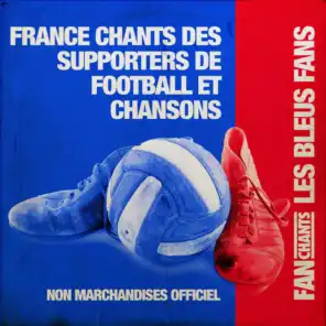 France supporters chants des supporters de football et chansons