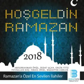 Hoş Geldin Ramazan 2018 - Berekat Yayınevi (Welcome Ramadan)