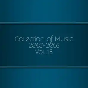 Collection of Music 2010-2016, Vol. 18