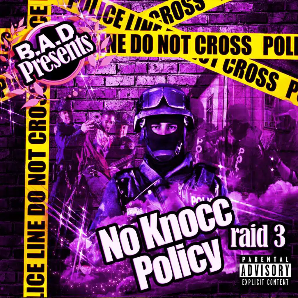 B.a.D Presents No Knocc Policy Raid 3