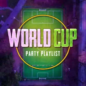 World Cup Party Playlist