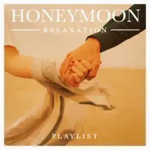 Honeymoon relaxation playlist
