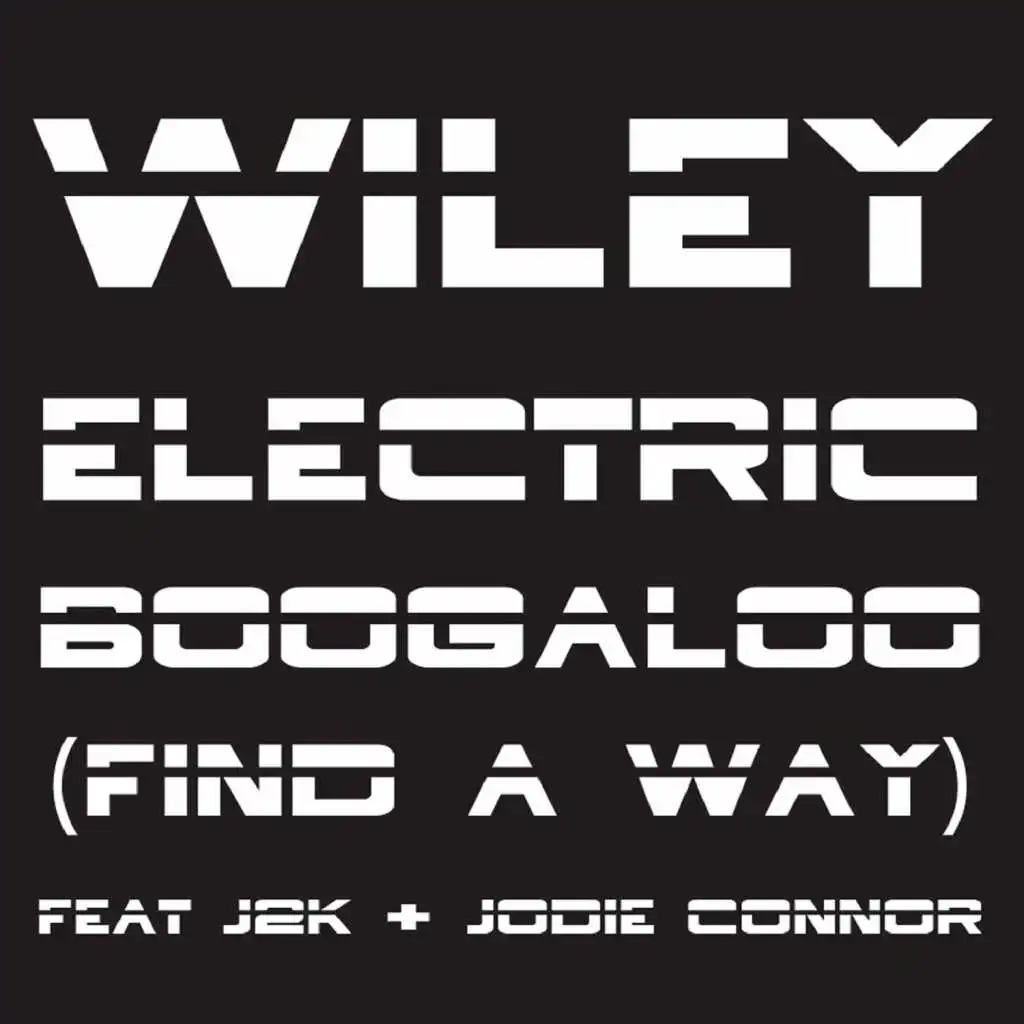 Electric Boogaloo (Find a Way) [feat. J2K & Jodie Connor]