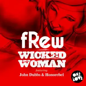 Wicked Woman (Blaze Tripp Remix) [feat. John Dubbs & Honorebel]