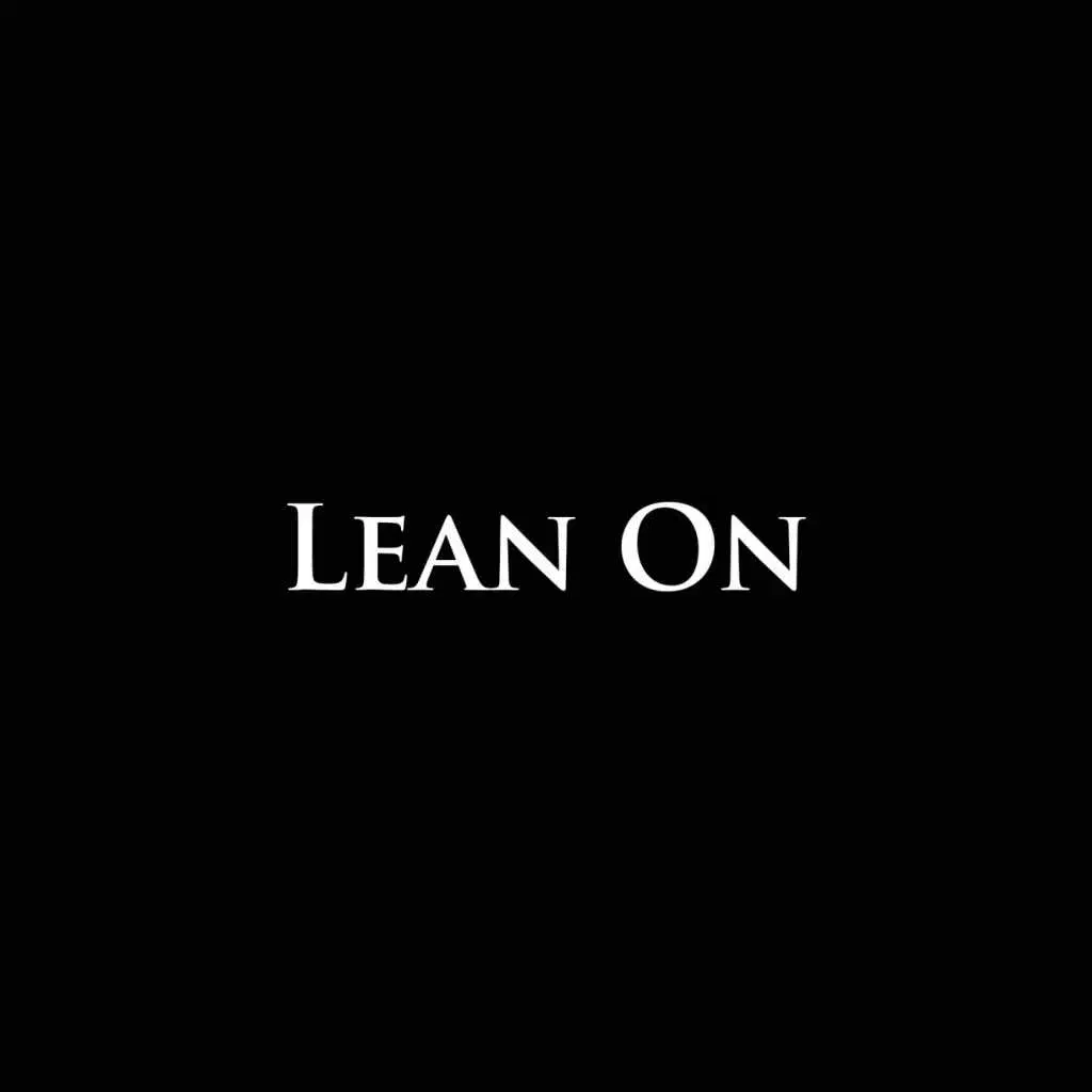 Lean On