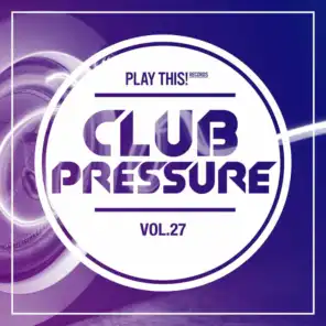 Club Pressure, Vol. 27 - The Electro and Clubsound Collection