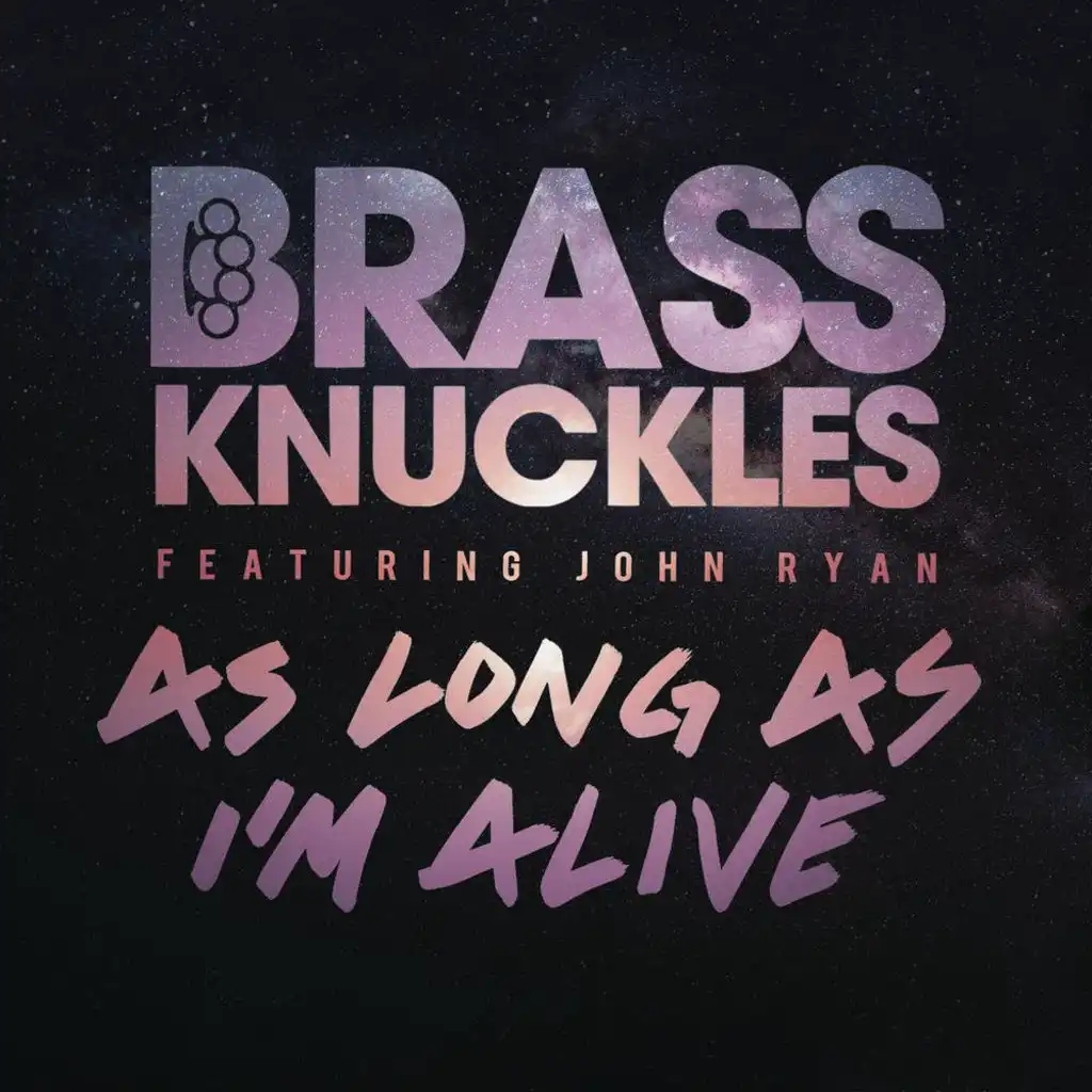 As Long As I'm Alive (Radio Edit) [feat. John Ryan]