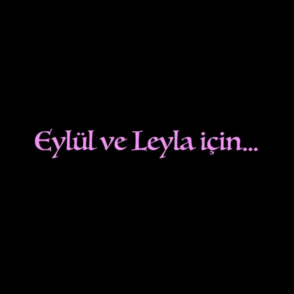 Yazıklar Olsun (Eylül ve Leyla'nın Anısına)